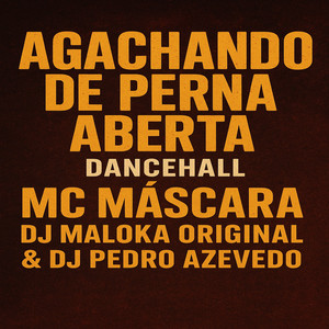 Agachando de Perna Aberta - Dancehall (Explicit)