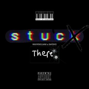 Stuck There (Explicit)