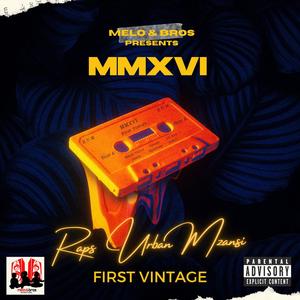 First Vintage MMXVI (Explicit)