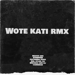 Wote kati rmx
