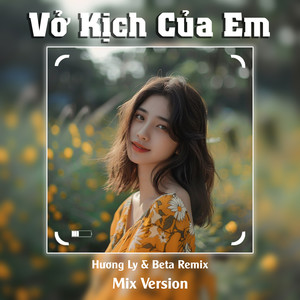 Vở Kịch Của Em (Remix)