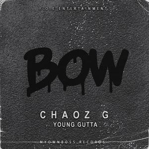 BOW (feat. Young Gutta) (Explicit)