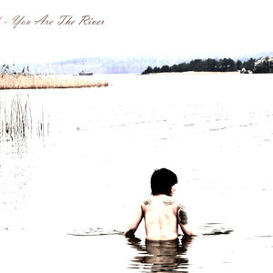 You Are the River (Remix) [Explicit]