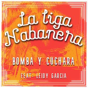 BOMBA Y CUCHARA (feat. Leidy Garcia Gonzalez)