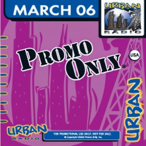 Promo Only Urban Radio March 2006