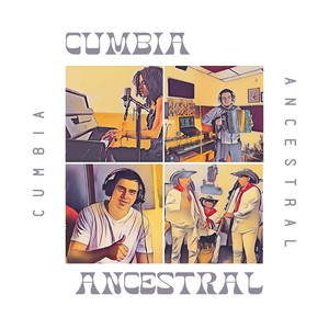 Cumbia Ancestral (Explicit)