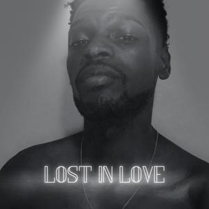 Lost In Love (Explicit)