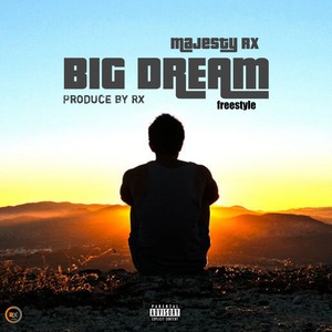 Big Dream [Freestyle] (Explicit)
