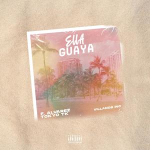 ELLA GUAYA(feat. F. Alvarez) (Explicit)