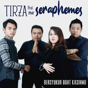 Bersyukur Buat Kasihmu (feat. The Seraphemes)