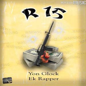 R-15 (feat. EK Rapper) [Explicit]