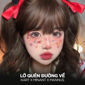 Lỡ Quên Đường Về (Mannus Remix|Explicit)