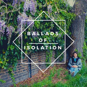 Ballads of Isolation