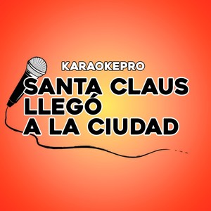 Santa Claus llegó a la ciudad (Instrumental Version)