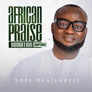 African Praise Rendition Chapter 6