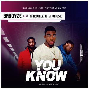 YOU KNOW (feat. Yfnskillz & J.umusic)