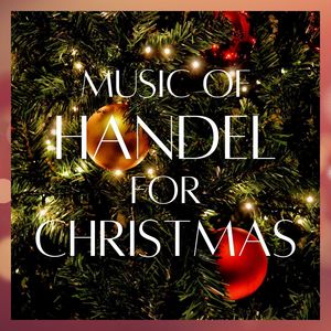 Music of Handel for Christmas