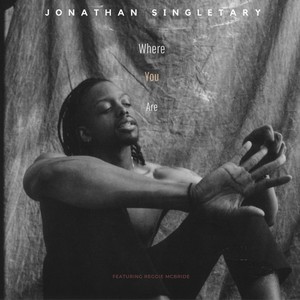 Where You Are(feat. Reggie McBride)