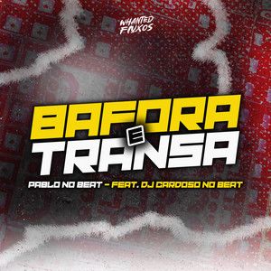 Bafora e Transa (Explicit)