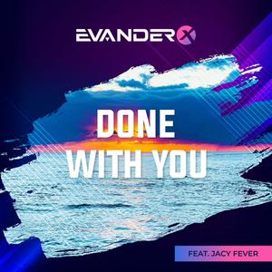 Done With You (feat. Jacy Fever)