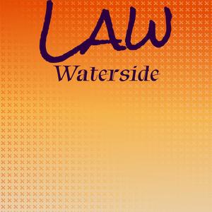 Law Waterside