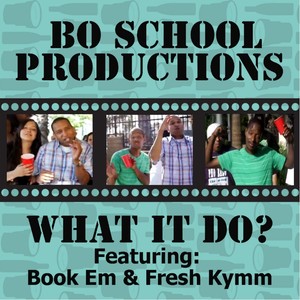 What It Do? (feat. Book Em & Fresh Kymm)