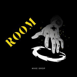 Mike Drop - ROOM