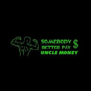 Pay Uncle Money (Explicit)