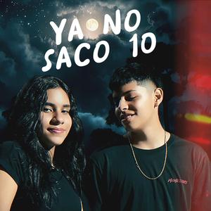 YA NO SACO 10 (Explicit)