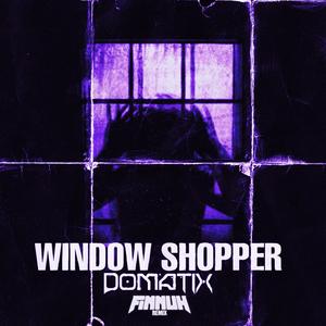 WINDOW SHOPPER (Finnuh Remix)