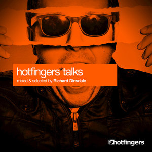 Hotfingers Talks (Selected & Mixed By Richard Dinsdale)