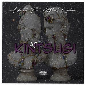 Kintsugi (feat. Mikhail Laxton) (Explicit)