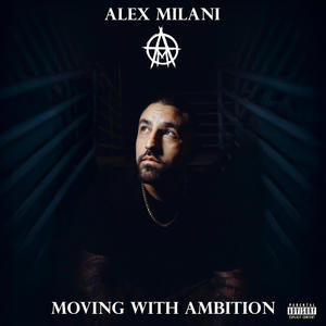 MOVING WITH AMBITION (Explicit)