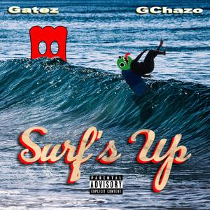 Surf's Up (feat. GChazO) [Explicit]