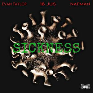 Sickness (feat. JUS    & NAPMAN) [Explicit]