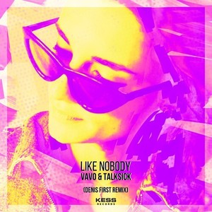 Like Nobody (Denis First Remix)