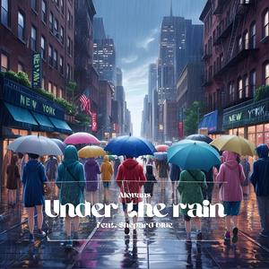 Under the rain (feat. Shepard blue)