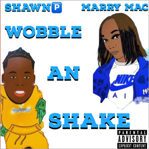 Wobble An Shake (Explicit)