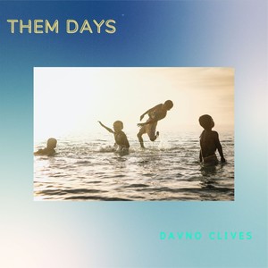 Davno Clives - Them Days