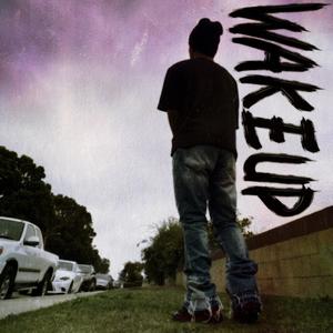 WAKE UP (Explicit)