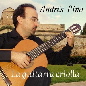 Andrés Pino la Guitarra Criolla