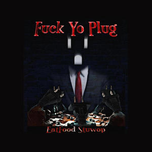 **** Yo Plug (Explicit)