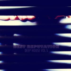 Best Reputation Deep House - Vol.5