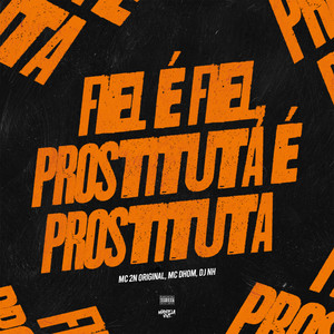 Fiel É Fiel, Prostituta É Prostituta (Explicit)