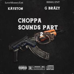 Choppa Sounds Part 2 (Explicit)