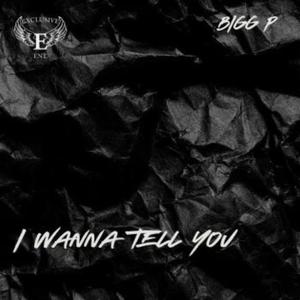 I Wanna Tell You (Explicit)