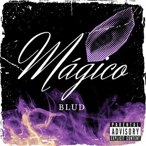 Mágico (Explicit)