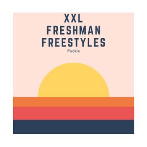 XXL Freshman Freestyles (Explicit)