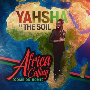 Africa Calling(Come on Home)[feat. The Soil]