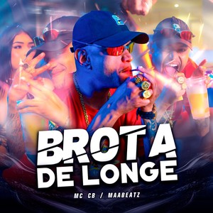 Brota de Longe (Explicit)